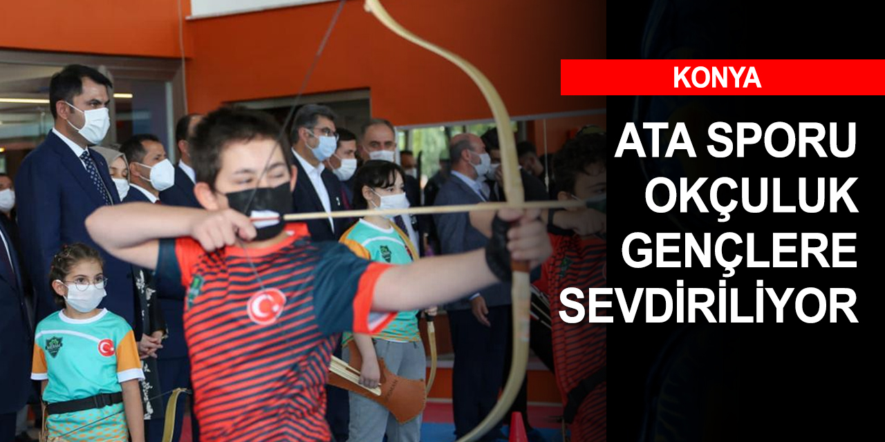 Konya'da ‘Türk Okçuluğu Kış Turnuvası’ düzenleniyor! Başvurular online