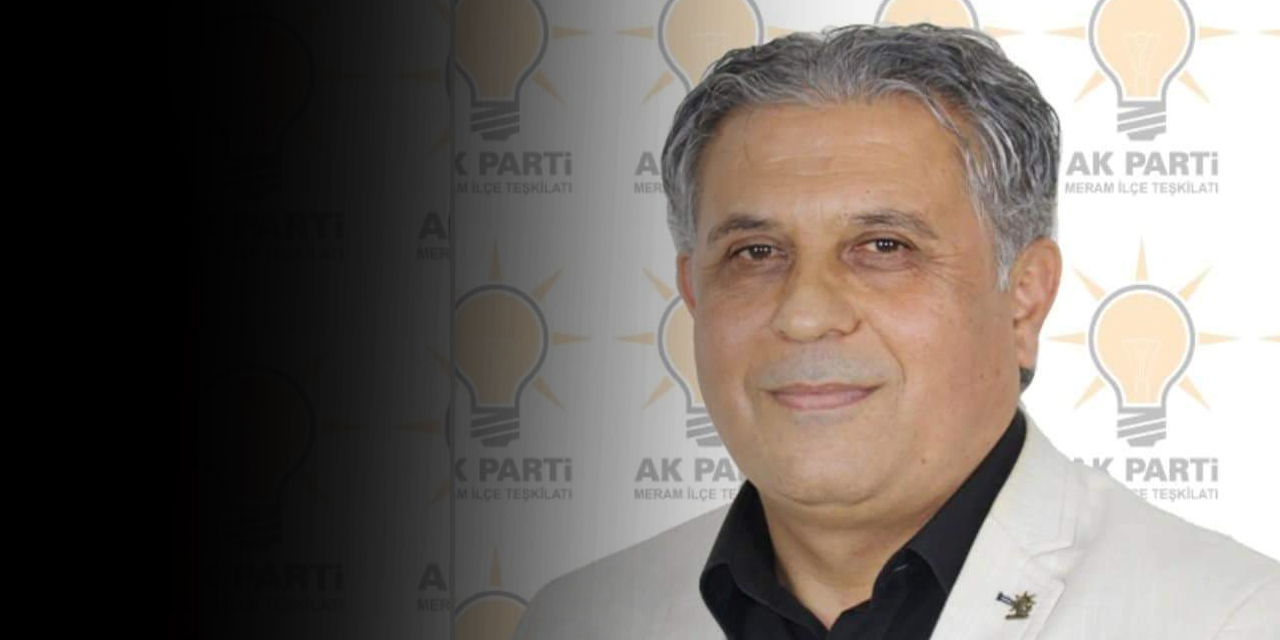 AK Parti Meram'ın acı kaybı! Ahmet Akın Hakk'a yürüdü
