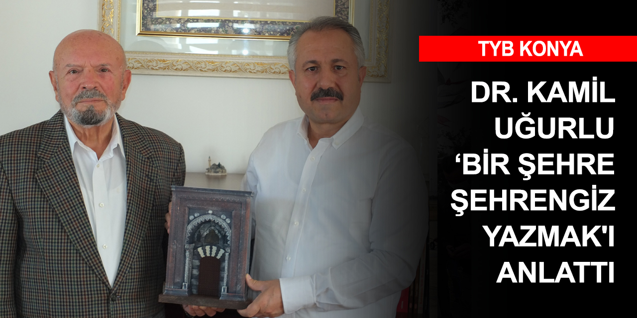 TYB Konya’da ‘bir şehre şehrengiz yazmak' konuşuldu
