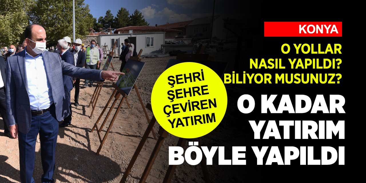Konya Büyükşehir Belediyesi 2 yılda kamulaştırmaya servet harcadı! Peki bu para nerelere harcandı?