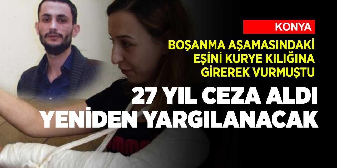 Eşini vurdu ceza aldı yeniden yargılanma talep edildi! Konya'daki olayda yeni gelişme