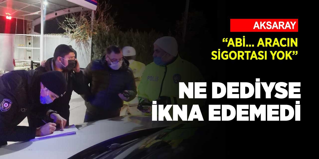 Konyalı genç Aksaray'da polislere zor anlar yaşattı ancak cezadan kurtulamadı