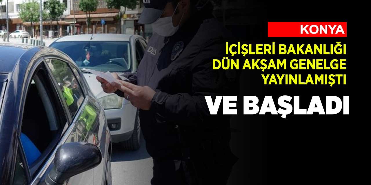 Konya'da ve Türkiye'de koronavirüs tedbirleri denetimleri başladı! Ekipler her yerde