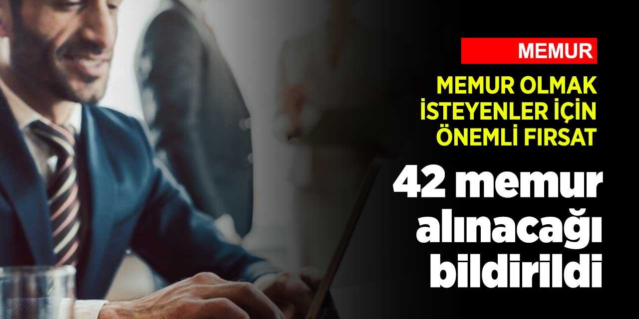 Devlet memuru olmak için fırsat! 42 personel alınacak