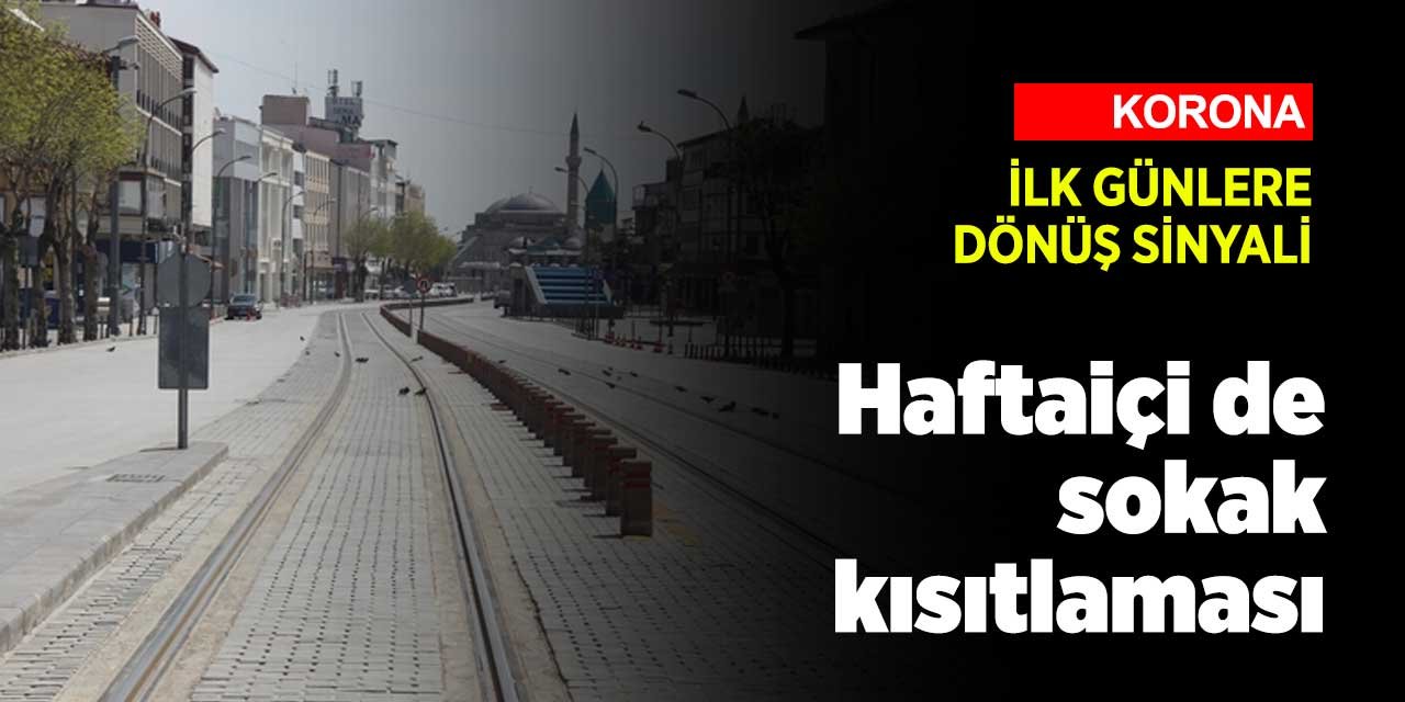 Koronavirüs tedbirlerine yeni öneri! Haftasonlarıyla sınırlı kalmasın
