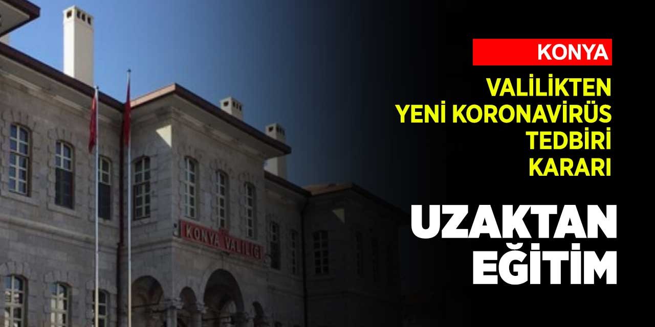 Konya'da anaokulları için yeni koronavirüs tedbiri kararı