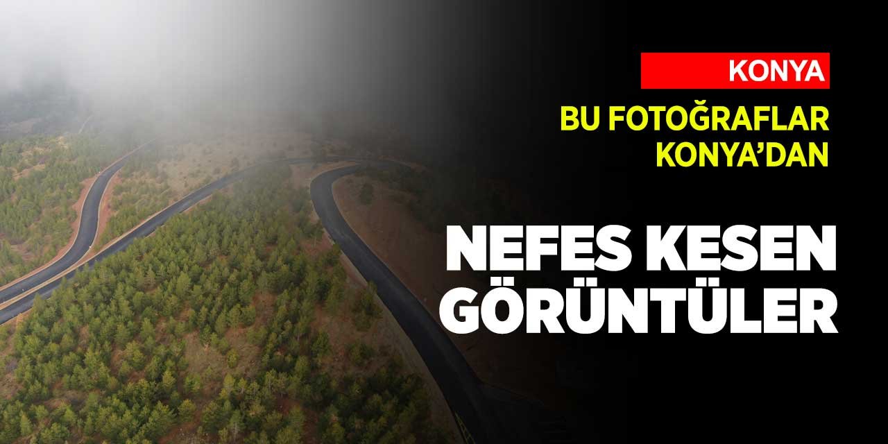 Konya'nın zirvesine yol yapıldı! Nefes kesen görüntüler