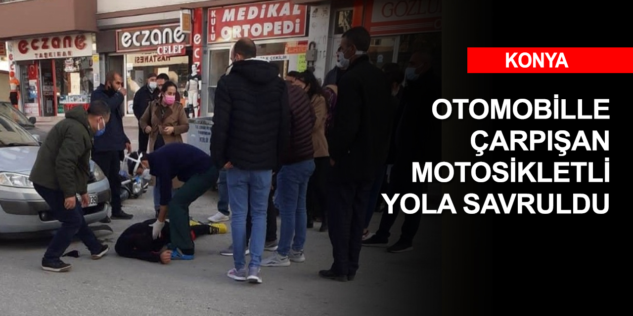 Konya'da otomobil motosikletle çarpıştı! 1 yaralı