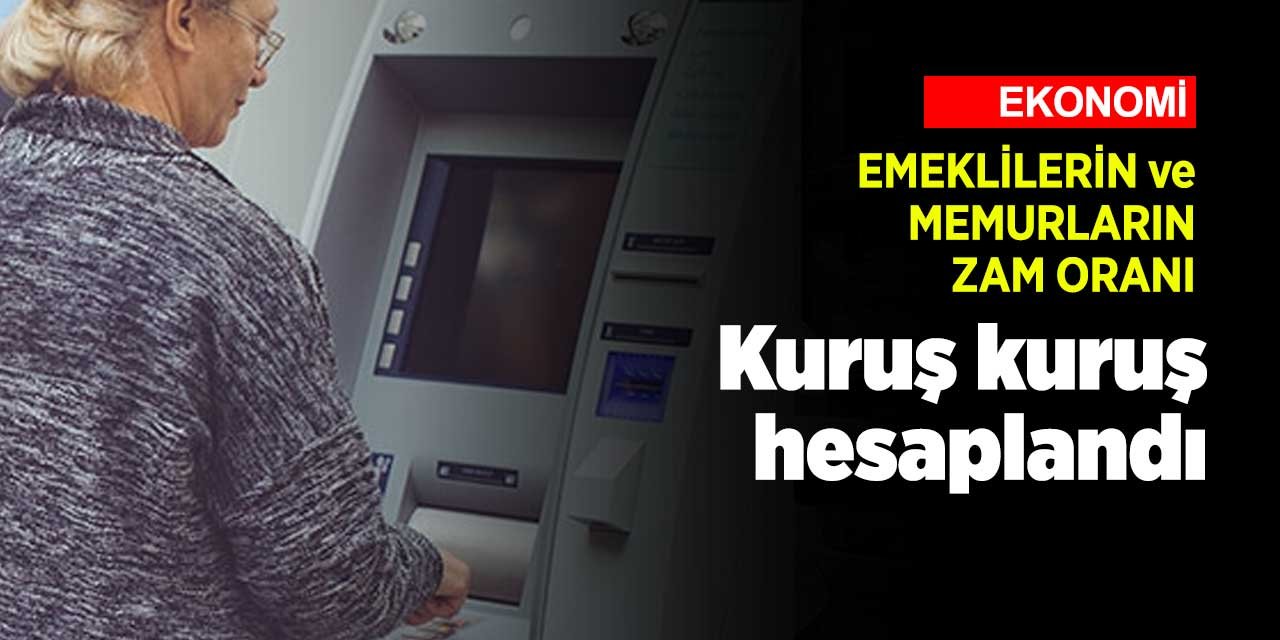Emeklilerin ve memurların zam oranı belli oldu! Kuruş kuruş hesaplandı