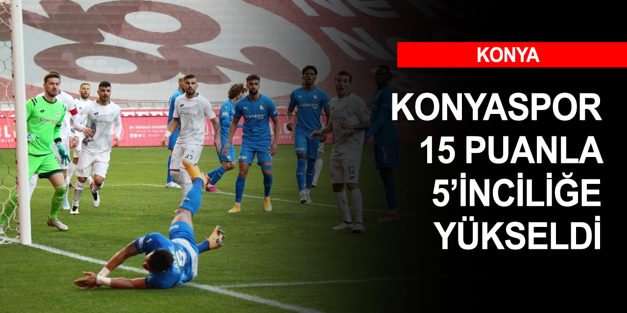 Konyaspor iyi yolda! Puanını 15'e çıkardı