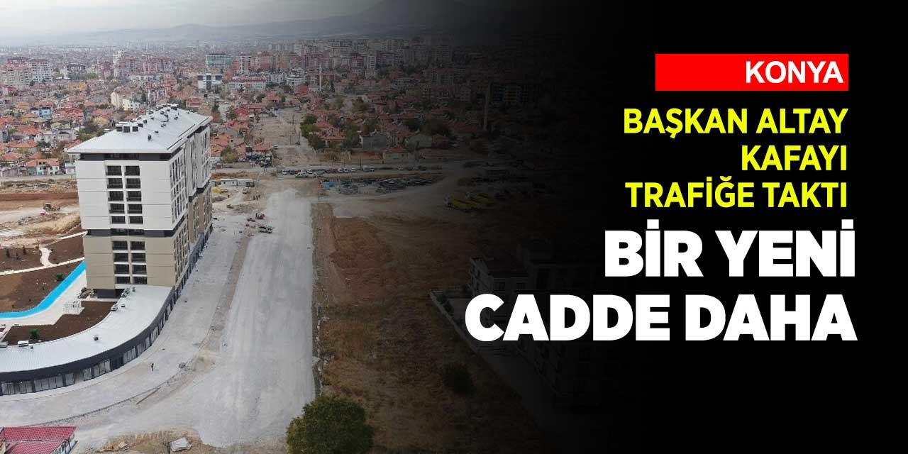 Konya'nın Meram ilçesine bir cadde daha! İsmi İsmail Ketenci