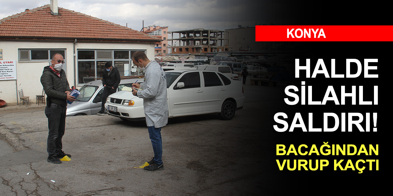 Konya'da pazar yerinde silahlı saldırı