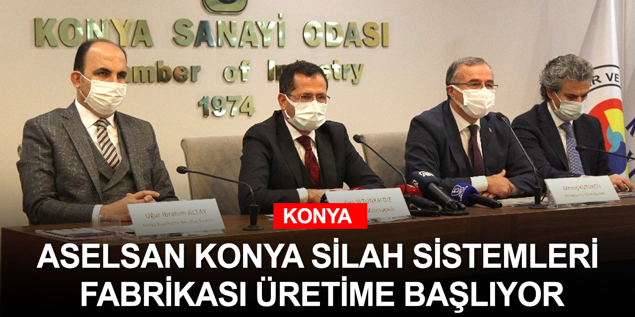 Konya Teknoloji Endüstri Bölgesinin ilk meyvesi ASELSAN Konya Silah Sistemleri Fabrikası gün sayıyor