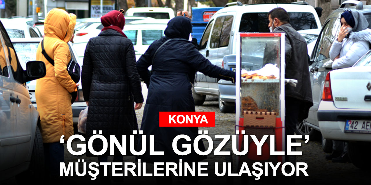 Konya'nın beyaz bastonlu simitçisi çalışma azmiyle örnek oluyor!