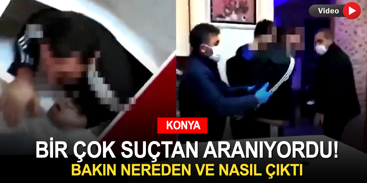 Konya'da aranan şahıs mutfak dolabından çıktı! O anlar saniye saniye görüntülendi