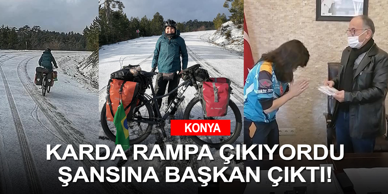 Dünya turuna çıkan Brezilyalı genç kız Konya'da kara yakalandı! İmdadına başkan yetişti
