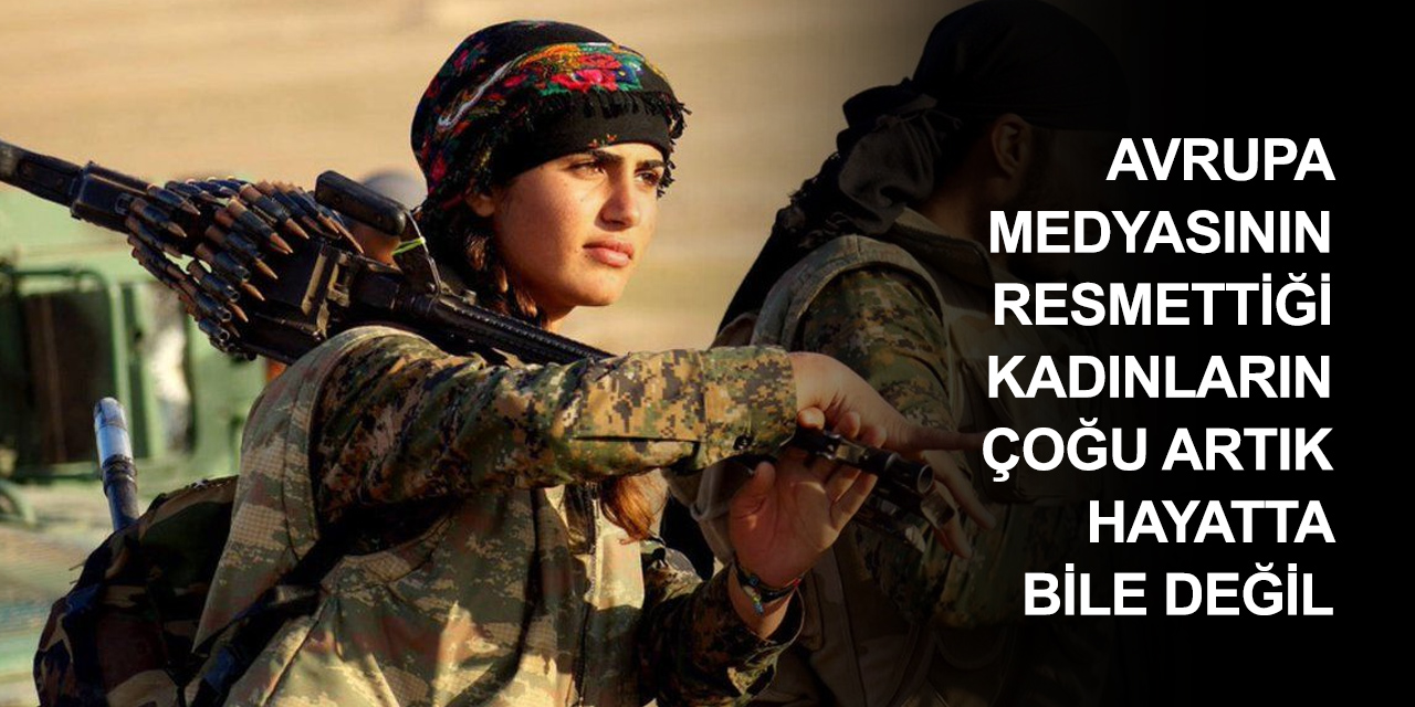 PKK/YPG propagandada kadın bedenini istismar ediyor!