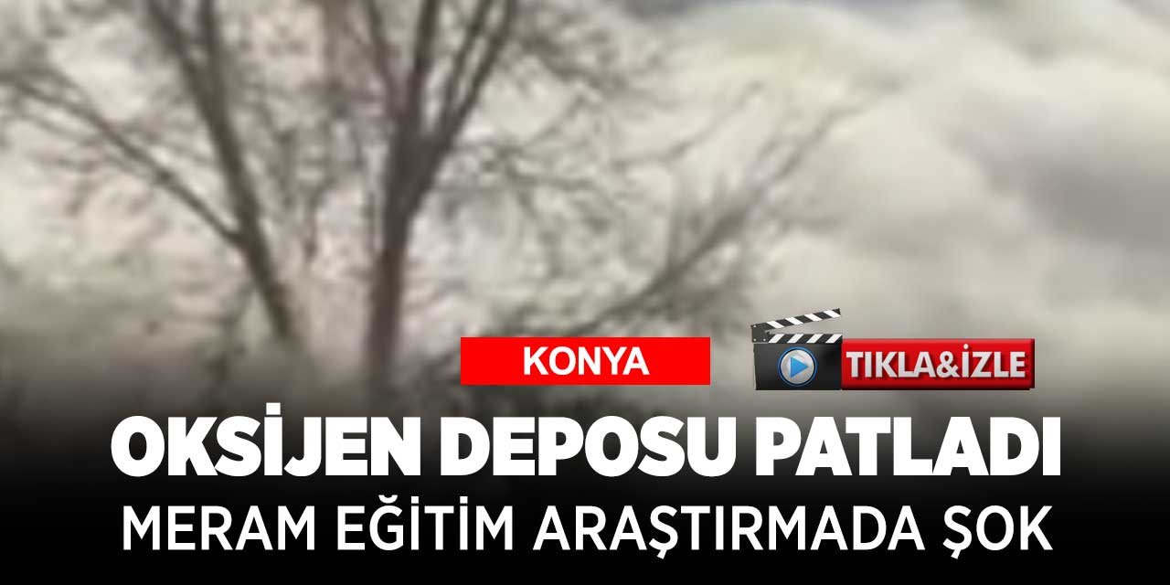 Meram Eğitim Araştırma Hastanesi'nde oksijen deposu patladı ortaya bu görüntü çıktı