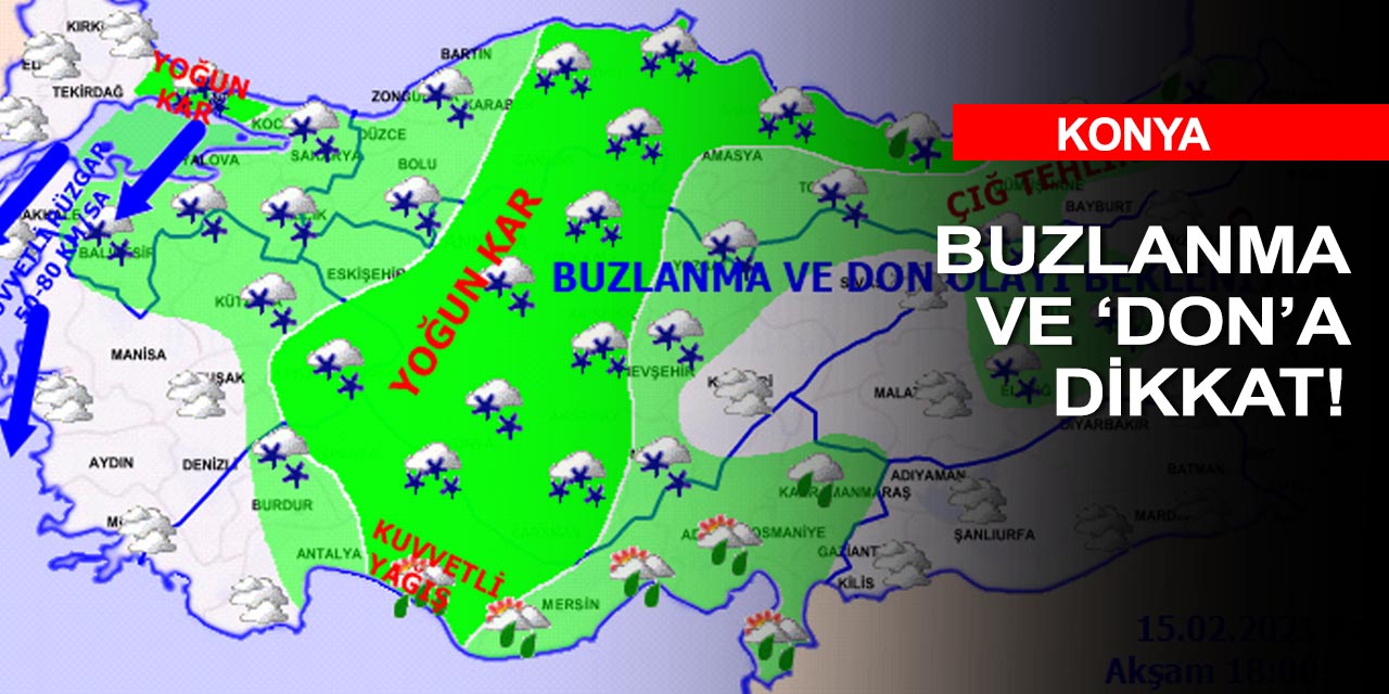 Meteoroloji günlerdir uyarıyor! Konya ve çevre illerde gözler karda
