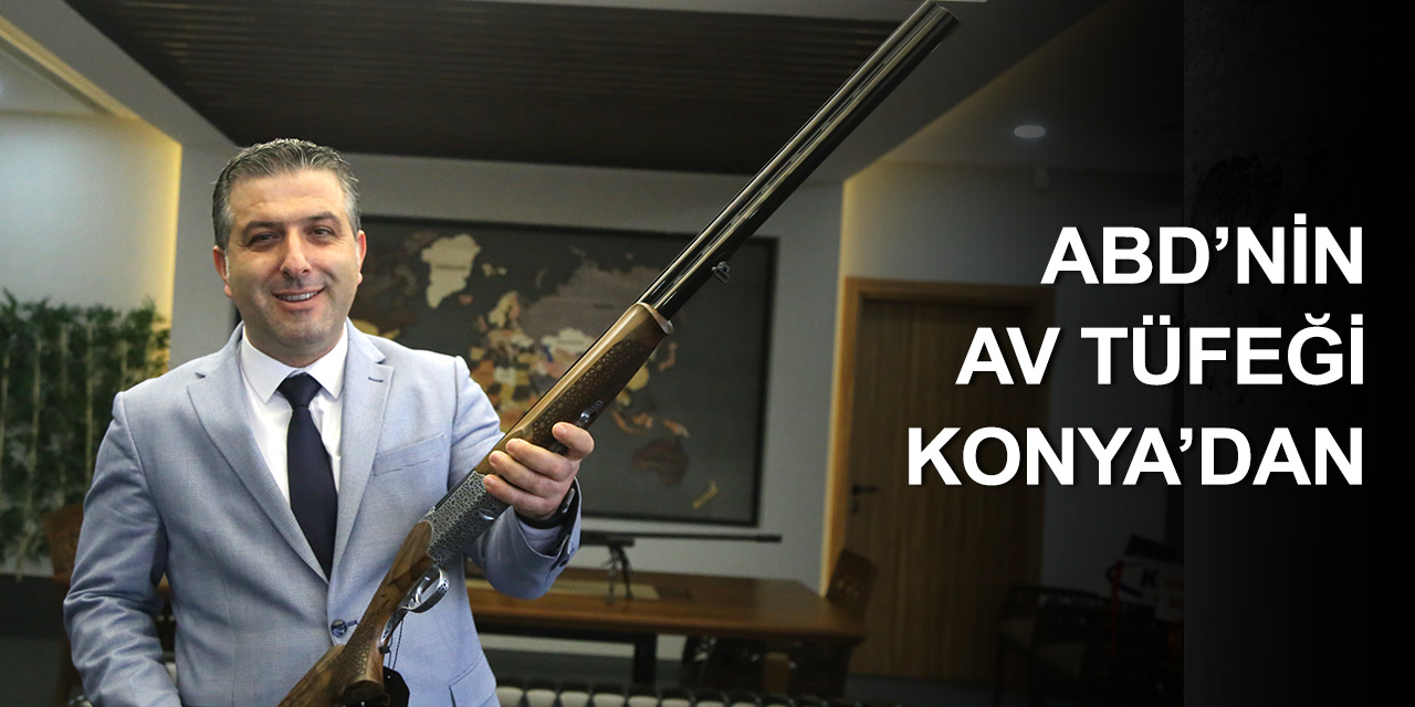 Konya'dan ABD'ye 2020'de 11 milyon dolarlık av tüfeği ihracatı