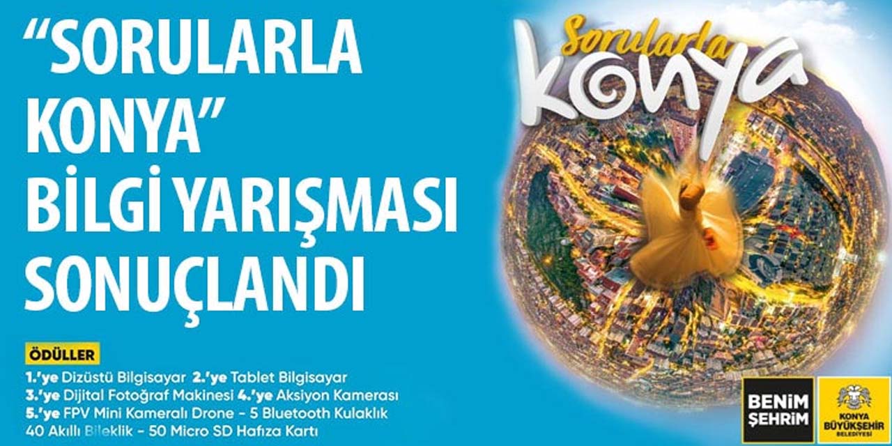 'Sorularla Konya' ödüllü bilgi yarışmasının kazananları belli oldu