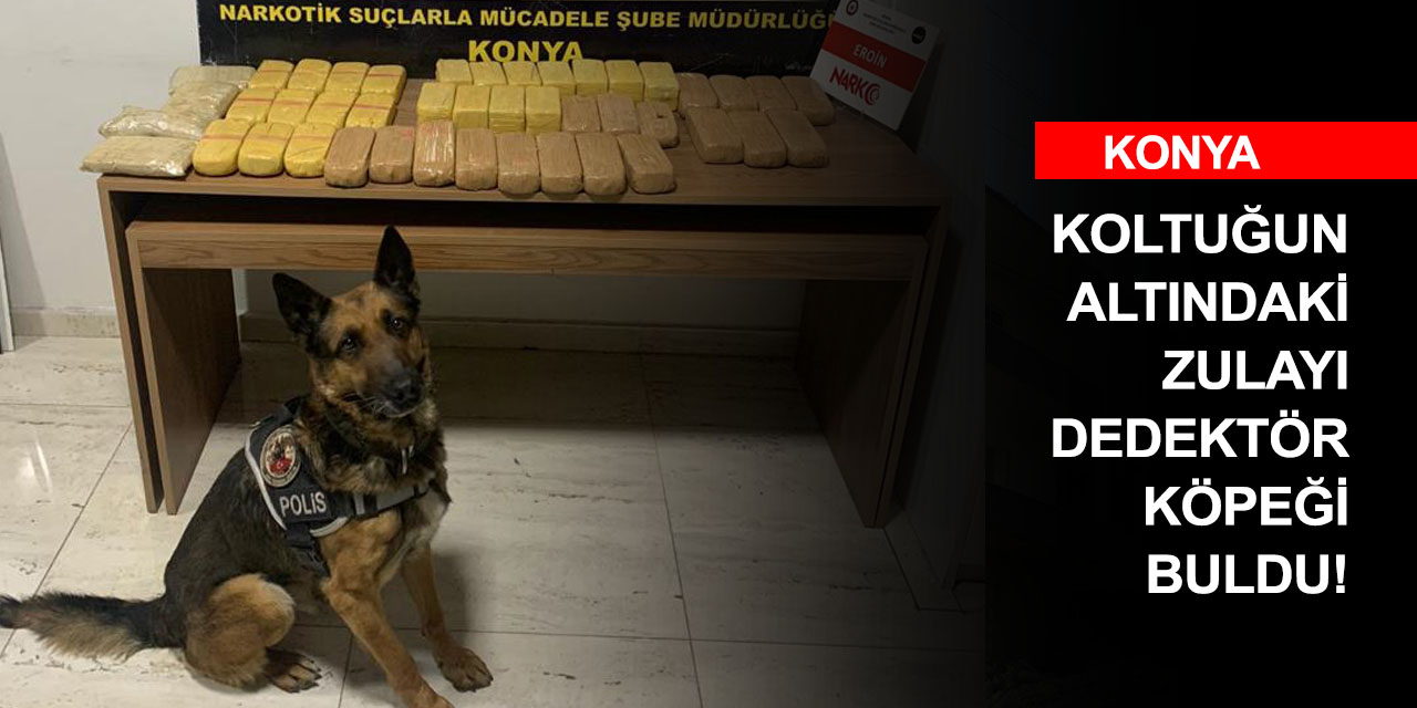 Konya'da zehir operasyonu! Sürücü koltuğuna gizlenmiş 23 kilo eroin bulundu