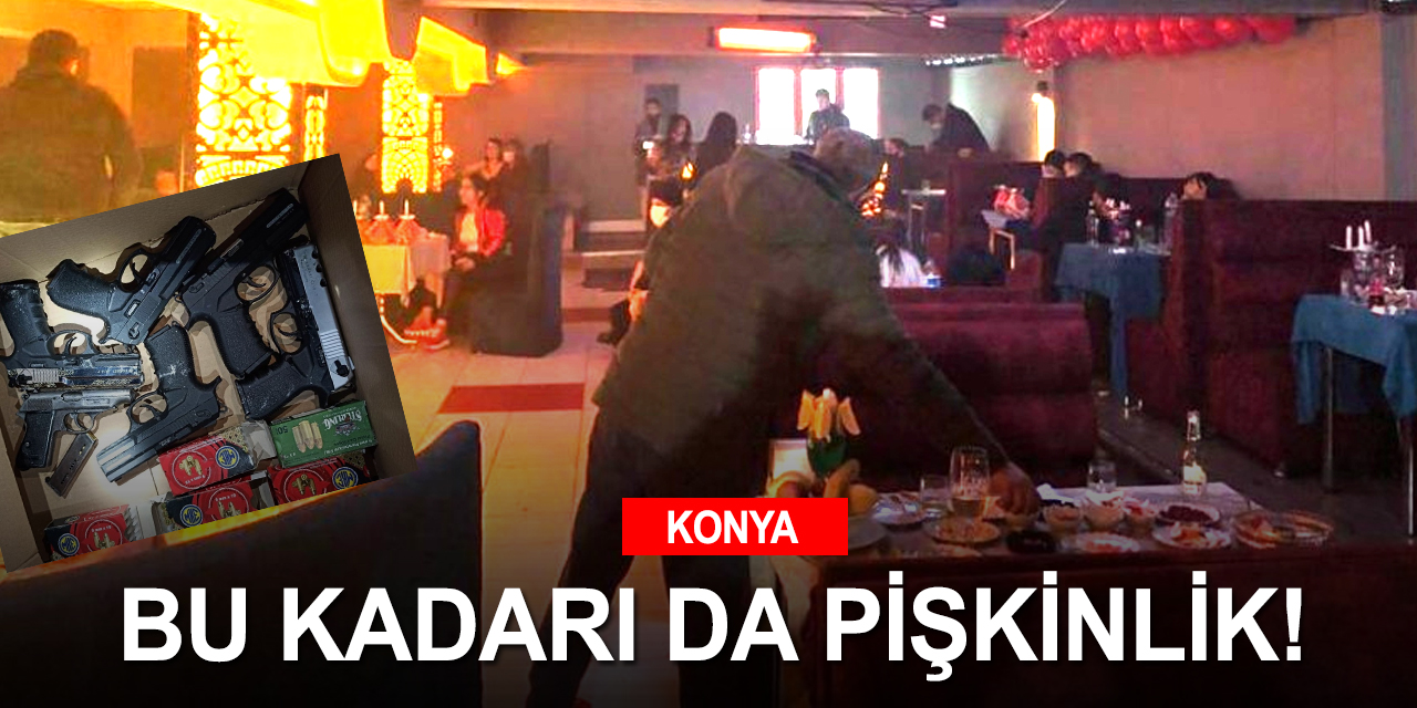 Konya’da kural tanımayan eğlence mekanları bıktırdı! Son baskınlarda silah da çıktı