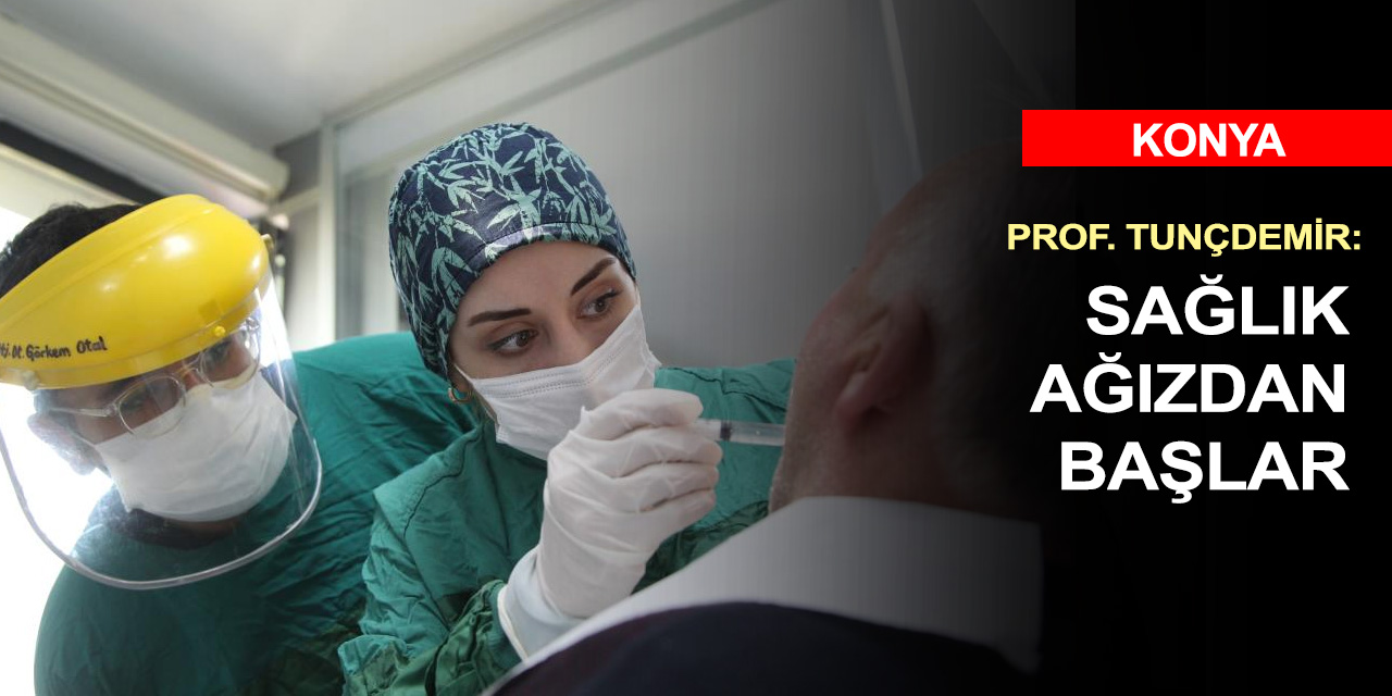 Konyalılar salgında dişlerinden de oldu
