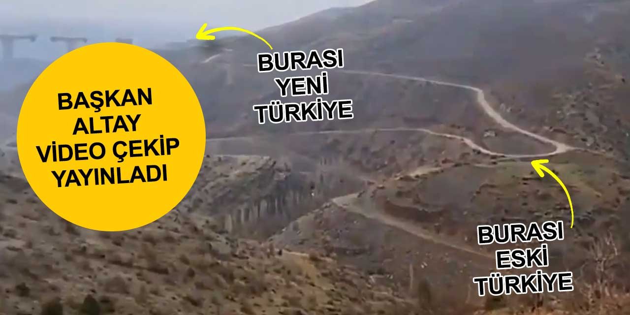 Başkan Altay'dan eski Türkiye yeni Türkiye karşılaştırması