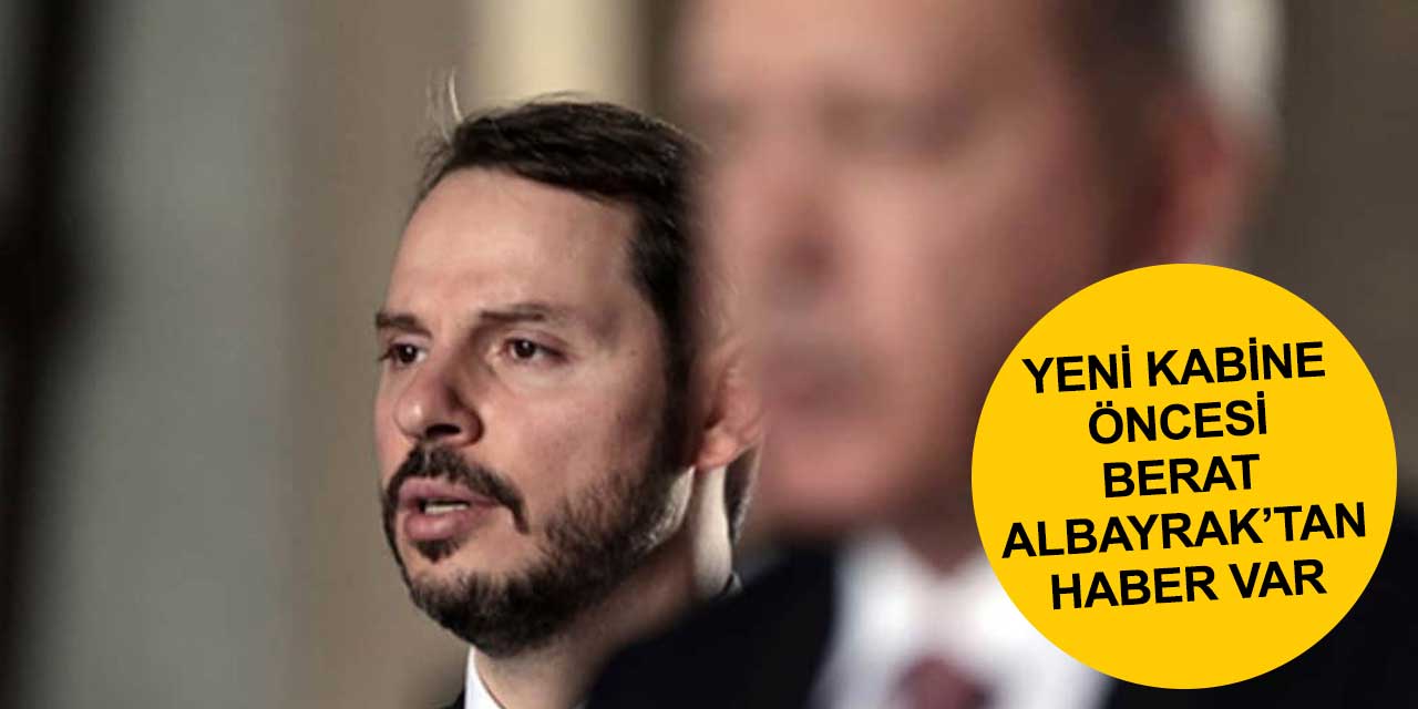 Berat Albayrak'tan haber var!