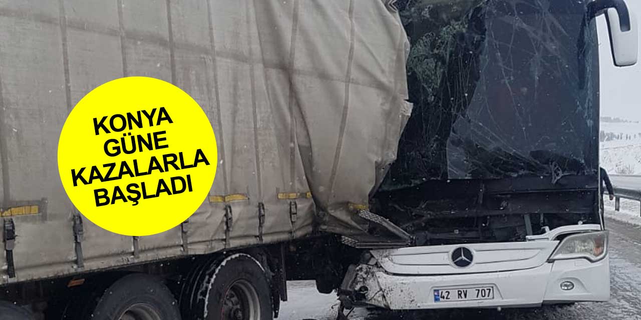 Konya kazalarla güne başladı! 49 yaralı