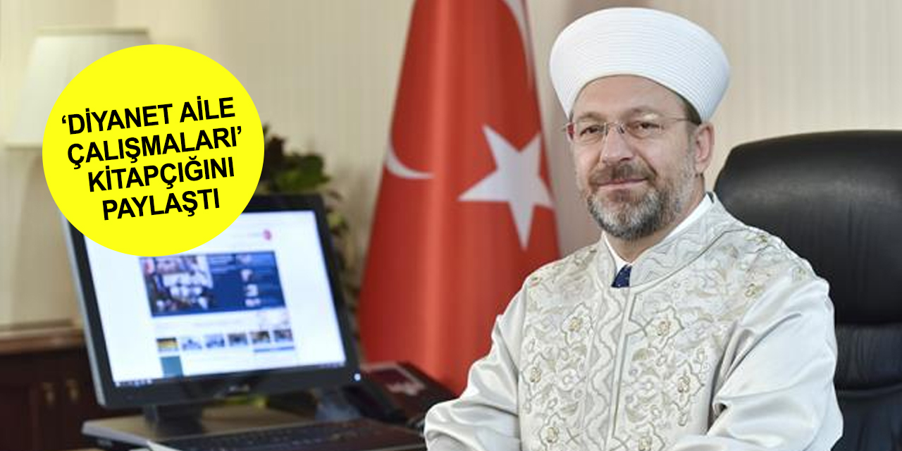 Diyanet'ten aileye yönelik önemli çalışma! Tüm detaylar kitapçıkta toplandı