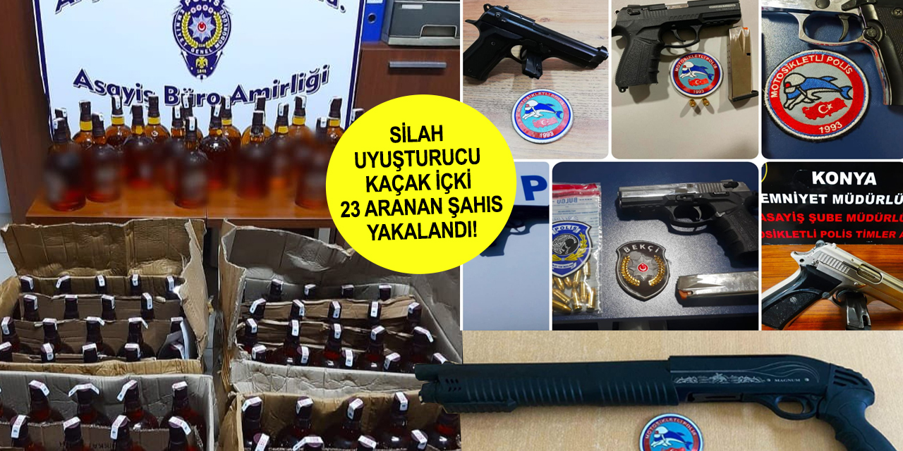 Konya polisi suçlulara göz açtırmıyor!