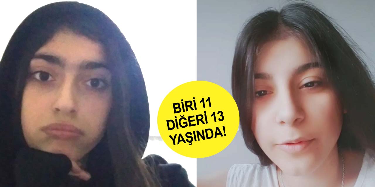 Arkadaşlarına girmişlerdi! İki kız çocuğu 24 saattir kayıp