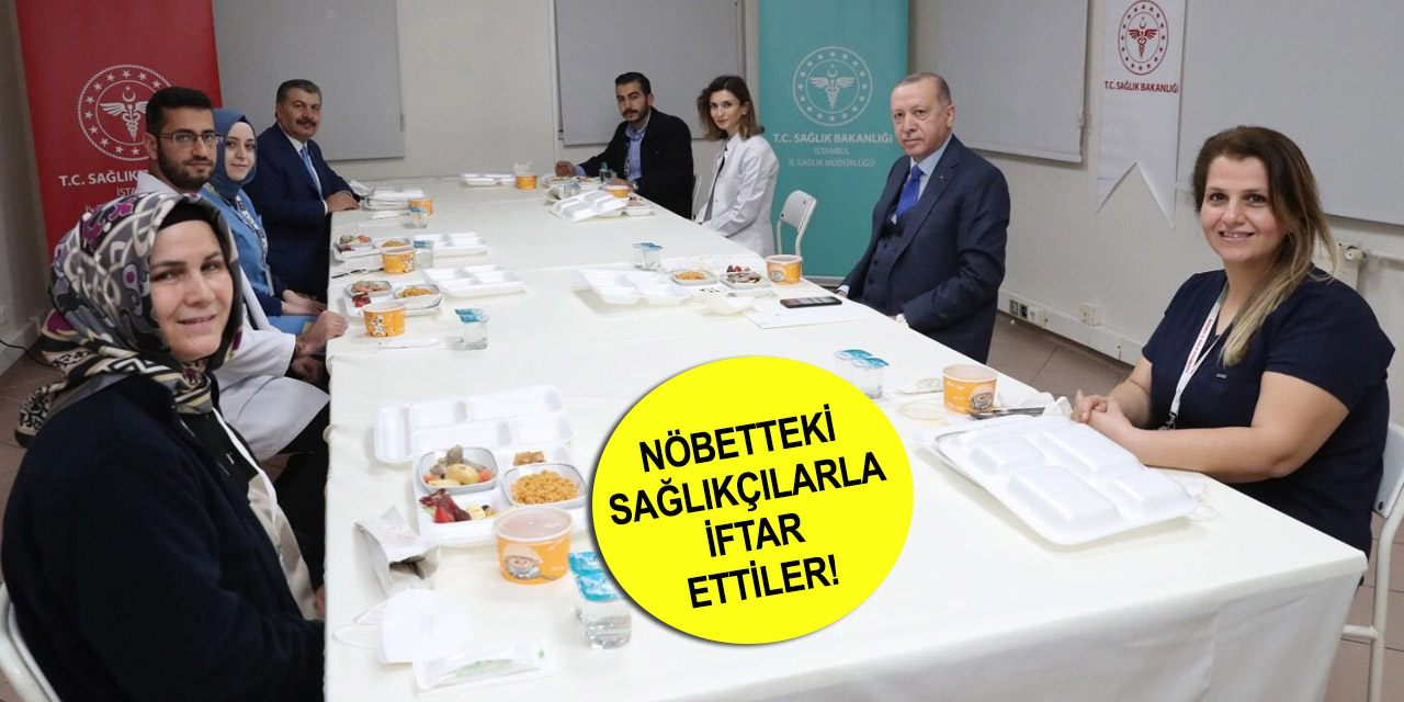 Cumhurbaşkanı Erdoğan ve Bakan Koca iftarda sağlık çalışanlarıyla buluştu