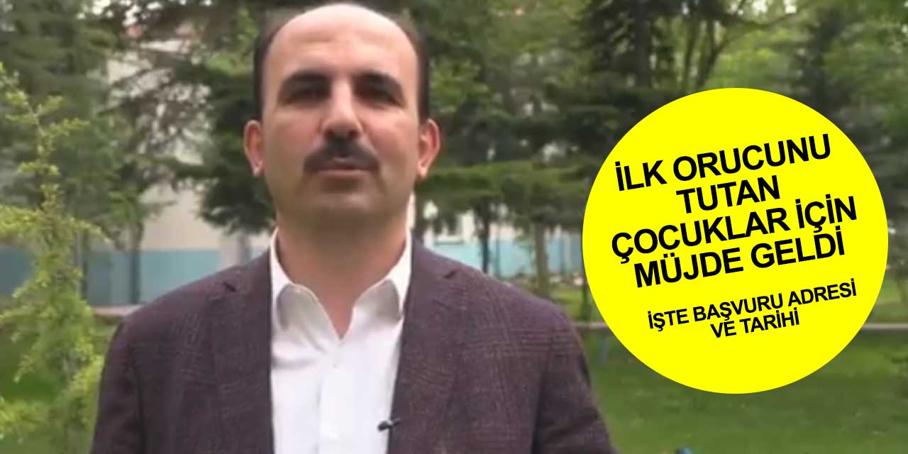 Konya'da ilk orucunu tutan çocuklar için başvuru adresi ve saati belli oldu