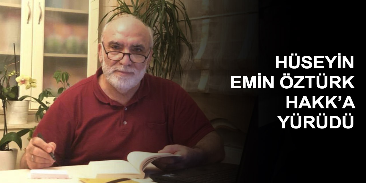 Düştüm Kabe yollarına ilahisiyle bilinen Hüseyin Emin Öztürk vefat etti