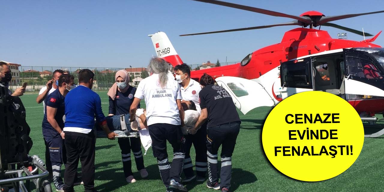 Konya'da cenaze evinde kalp krizi geçiren gencin imdadına hava ambulansı yetişti