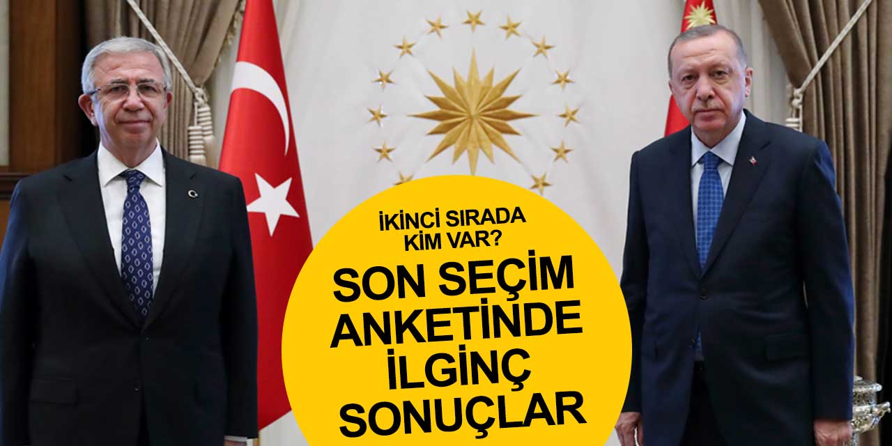 Son seçim anketinde Mansur Yavaş, Meral Akşener, Ekrem İmamoğlu ve Kemal Kılıçdaroğlu detayı