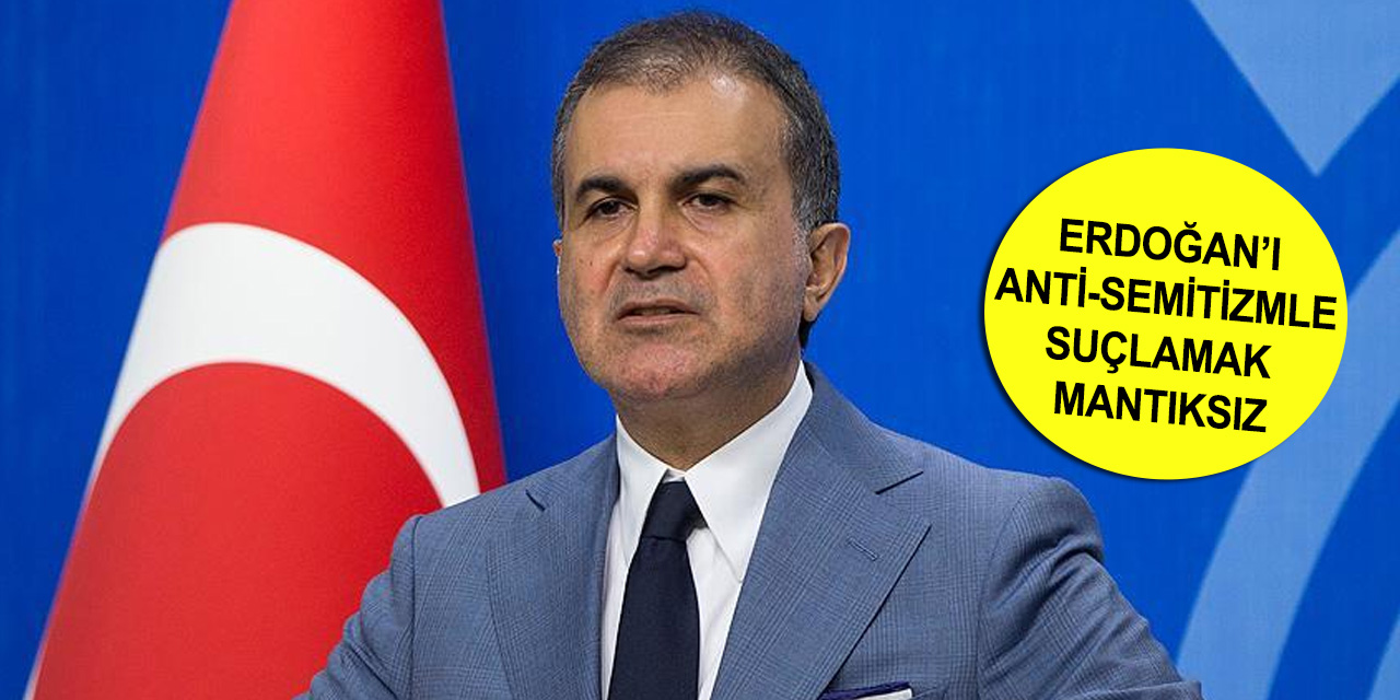 AK Parti Sözcüsü Çelik ABD Dışişleri Bakanlığı'nı şiddetle kınadı