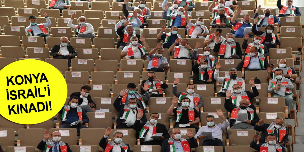 Konya'ya yakışan tablo! Tüm partilerden İsrail'e kınama Filistin'e destek