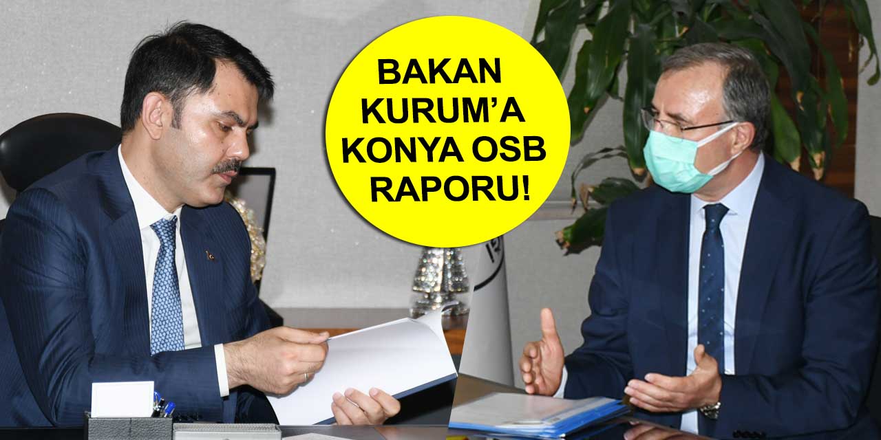 Kütükcü OSB'ye destek istedi! Bakan Kurum Konya sanayisini övdü