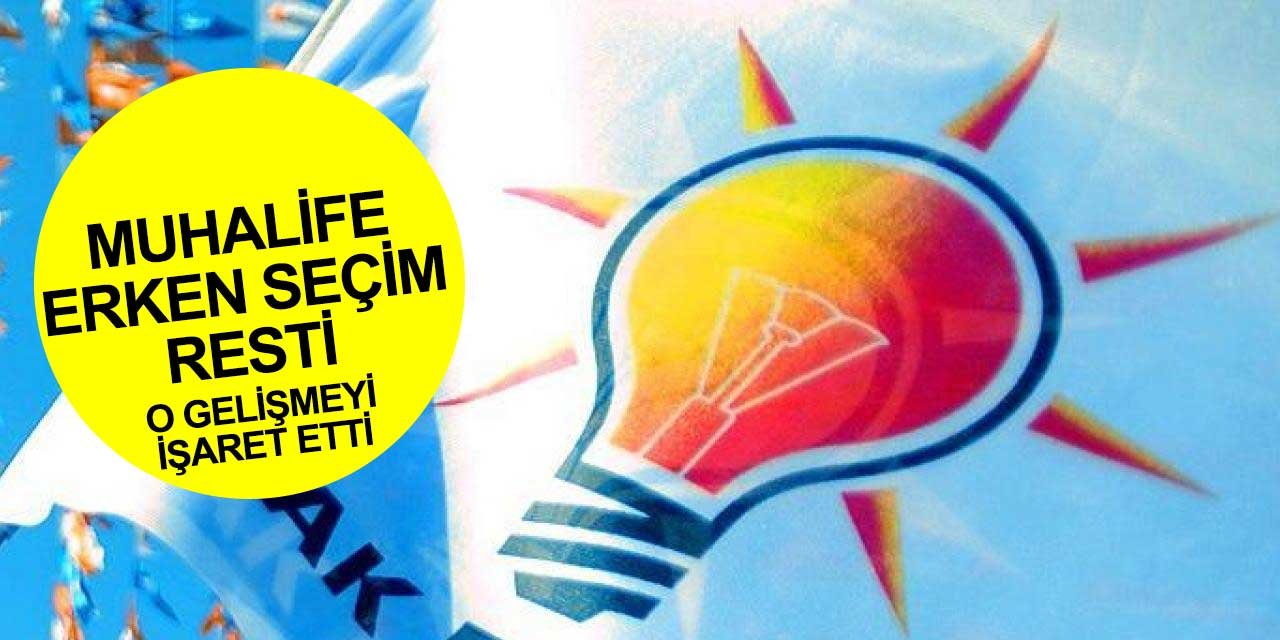 AK Parti cephesinden erken seçim resti geldi!