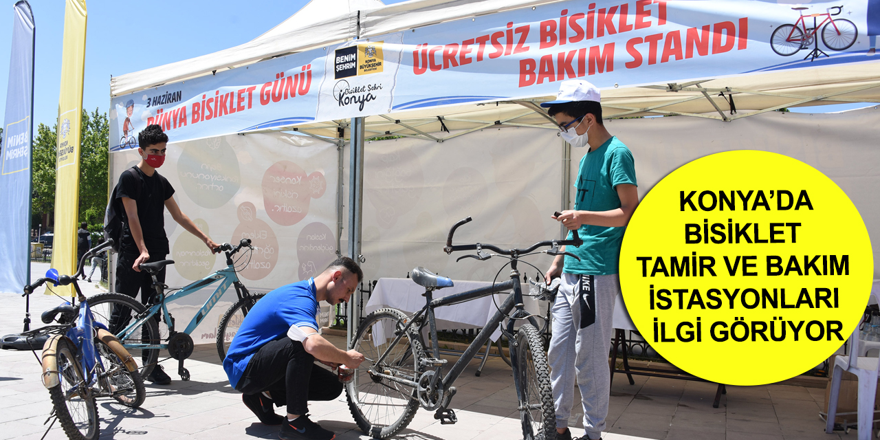 Konya'da kurulan bakım çadırları bisiklet severlerden ilgi görüyor!