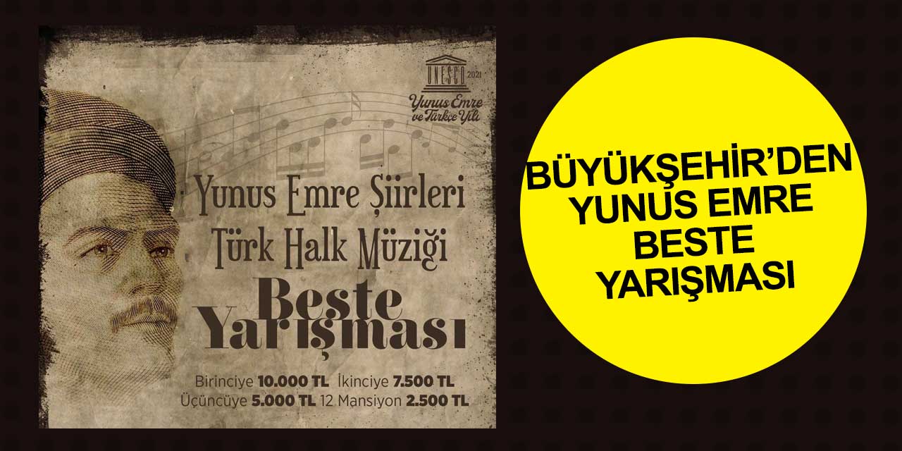 Konya Büyükşehir Belediyesi Yunus Emre Yılı nedeniyle ödüllü beste yarışması düzenliyor