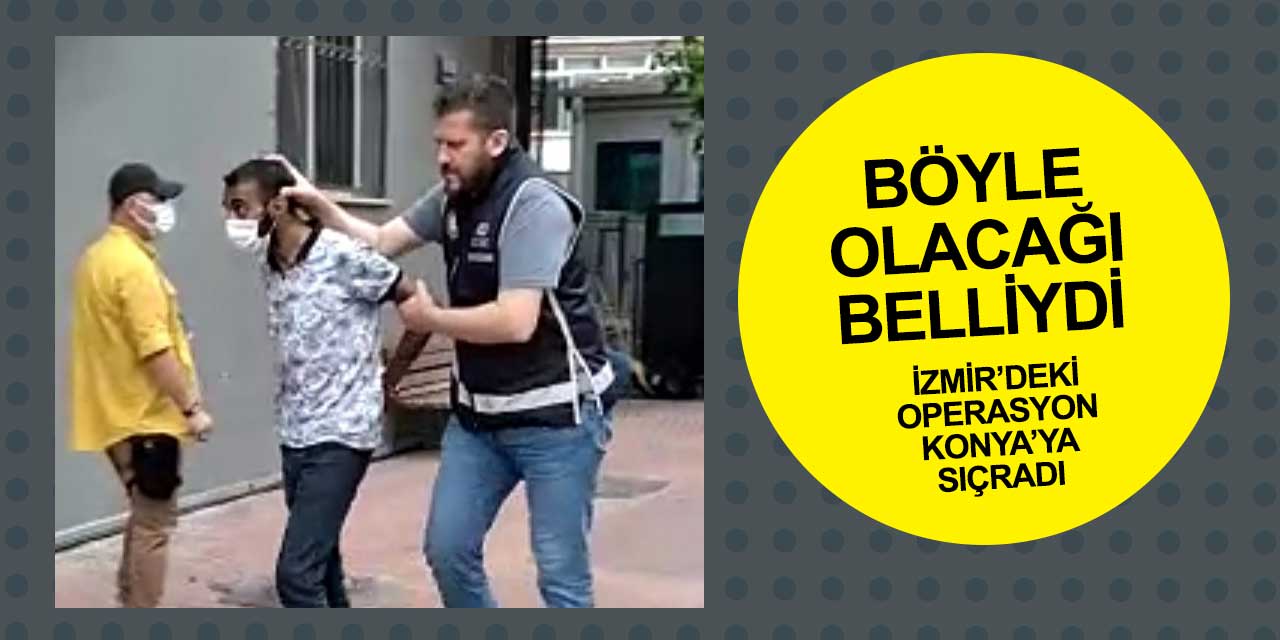 İzmir'de başlayan silah ticareti operasyonu Konya'ya sıçradı! 29 gözaltı