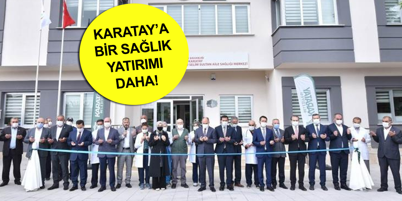 Konya Selim Sultan Aile Sağlığı Merkezi dualarla açıldı