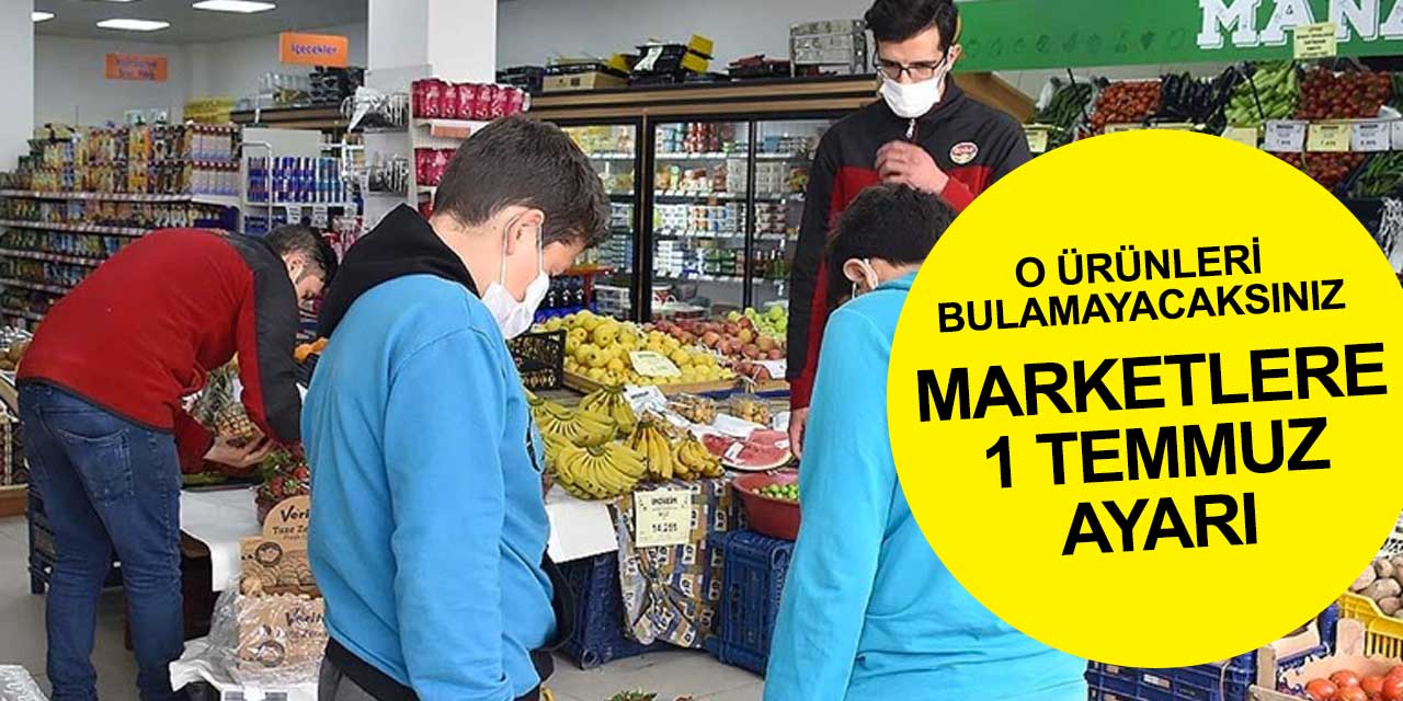1 Temmuz'dan itibaren gittiğiniz markette bu ürünleri bulamayabilirsiniz