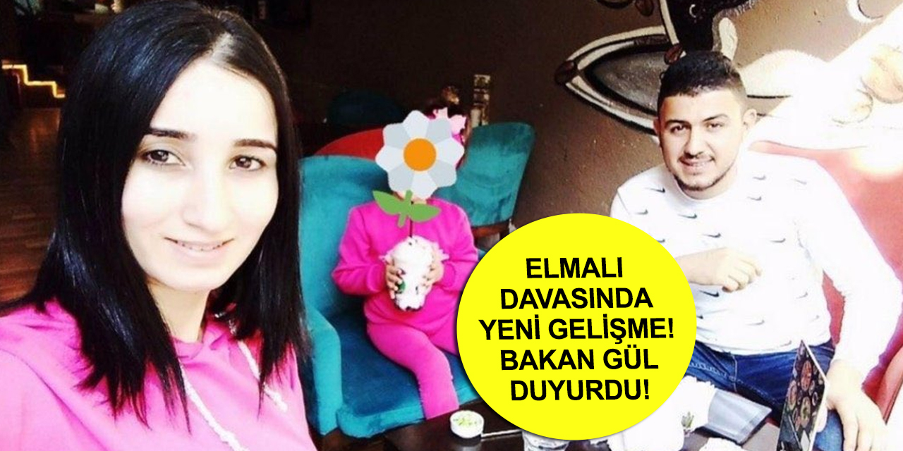 Adalet Bakanı Gül'den Elmalı davası hakkında son dakika açıklaması!