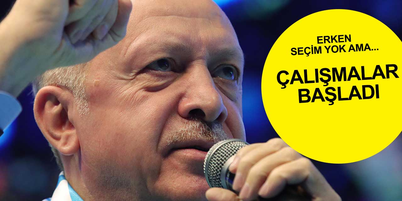 Erken seçim yok ama seçim çalışmaları başladı